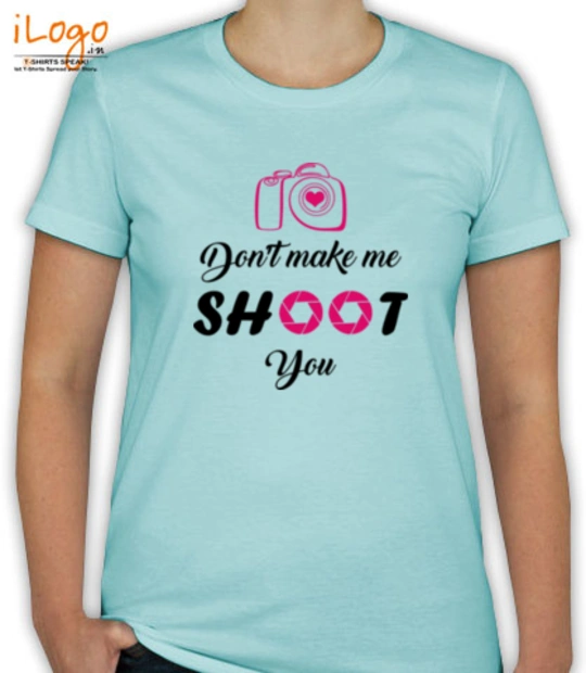 Shoot make-me-shoot-you T-Shirt