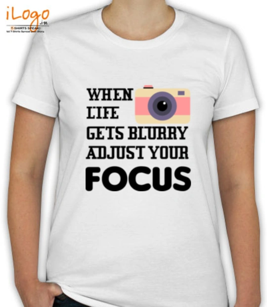 Adjust your focus life-gets-blurry-focus T-Shirt