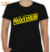 Mother's Day I-am-your-mother-tshirt T-Shirt