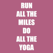 RUN-ALL-THE-MILES-DO-ALL-THE-YOGA