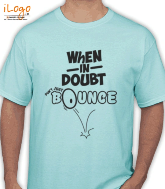 T shirts when-in-dought T-Shirt