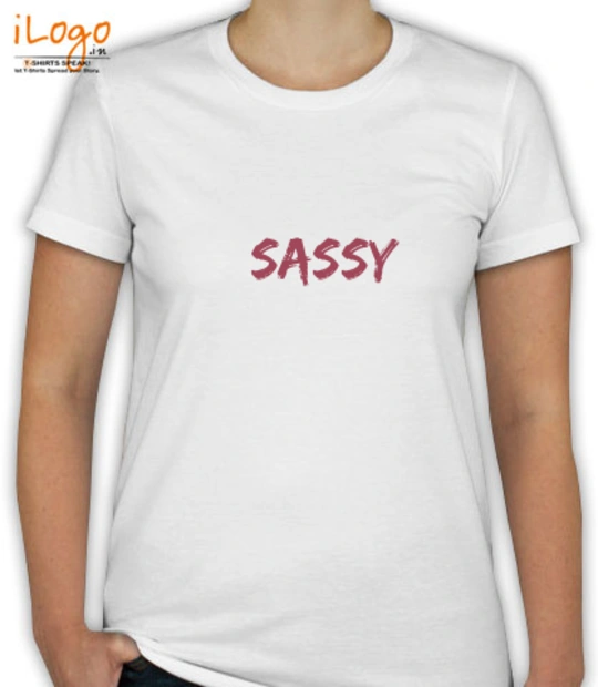 T shirts sassy T-Shirt
