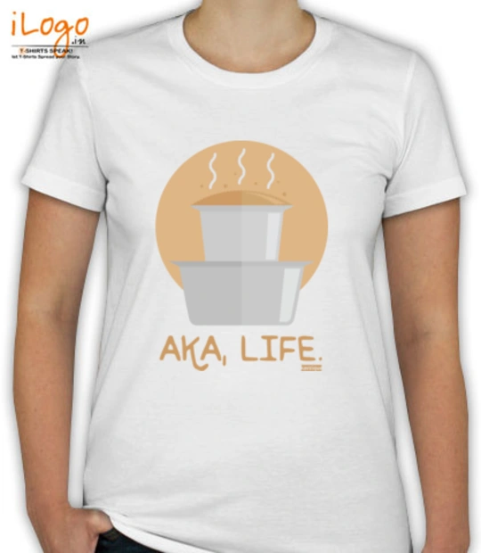 T shirts aka-Life T-Shirt