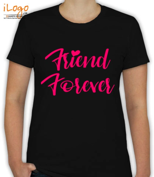 T shirts friendsforever T-Shirt