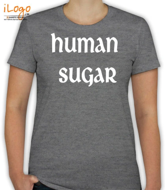 T shirts human-sugar T-Shirt