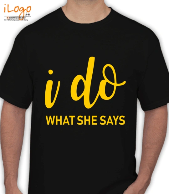 Couple I-do-what-she-says T-Shirt