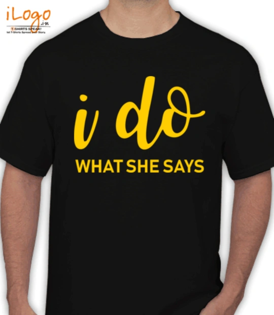 Mens i-do-what-she-says-mens T-Shirt