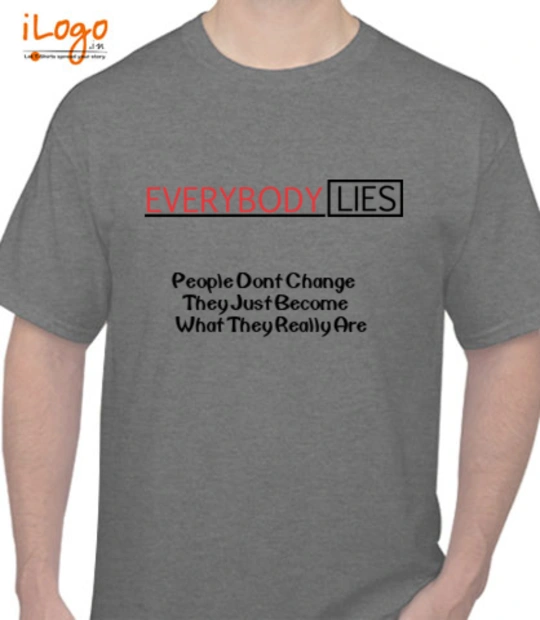 T shirts Everybody-Lies T-Shirt