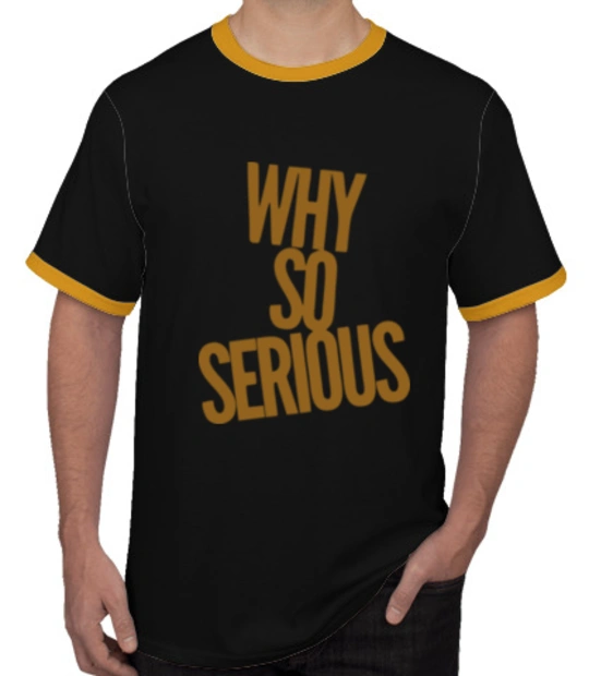Create From Scratch: Men's T-Shirts WhySoSerious-- T-Shirt
