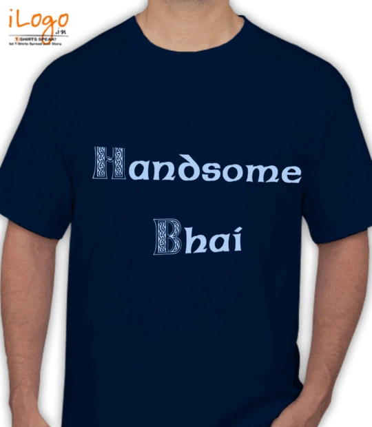 T shirts Handsome-Bhai T-Shirt