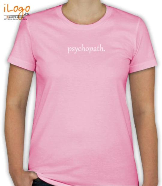 T shirts Psychopath T-Shirt