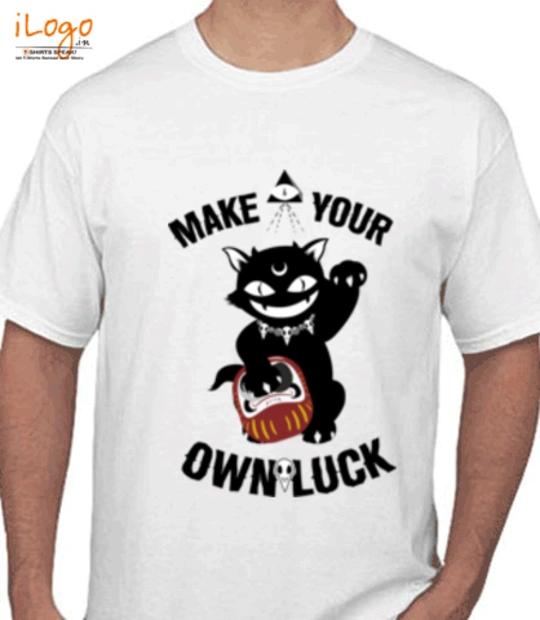 T shirts makeyourownluck T-Shirt