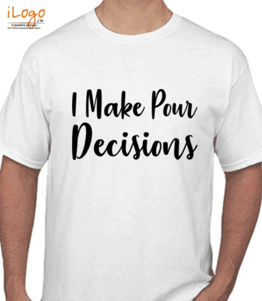 T shirts IMakePour T-Shirt