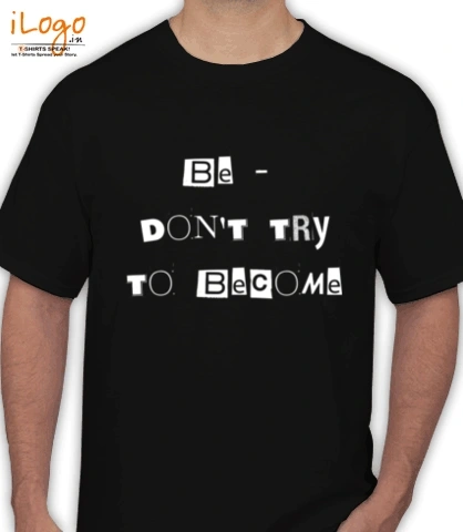 Be - T-Shirt