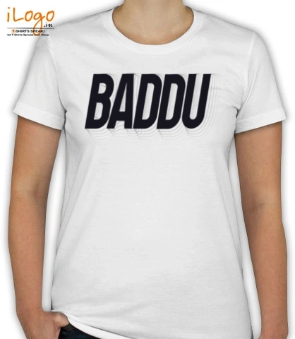 T Shirts Baddu T-Shirt