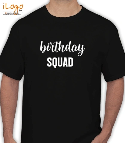 T shirt squad- T-Shirt