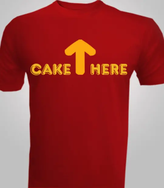 CAKE----HERE - T-Shirt
