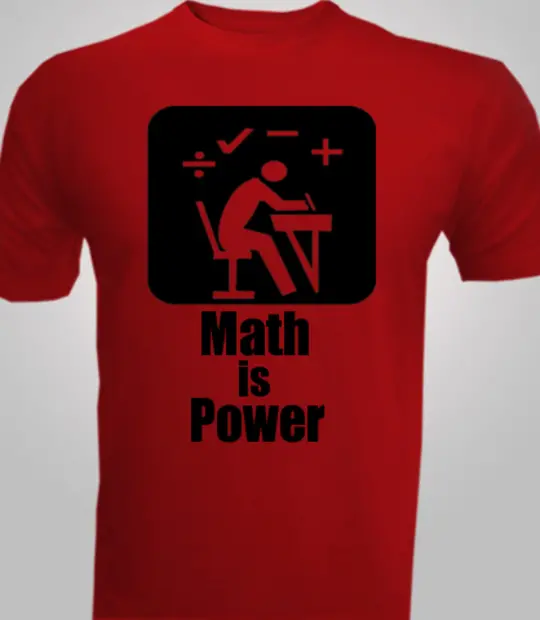 Walk mathes-is-power T-Shirt
