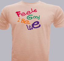  general-performance Feels-good-to-be-live T-Shirt